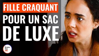 Fille Craquant Pour Un Sac De Luxe | @DramatizeMeFrance