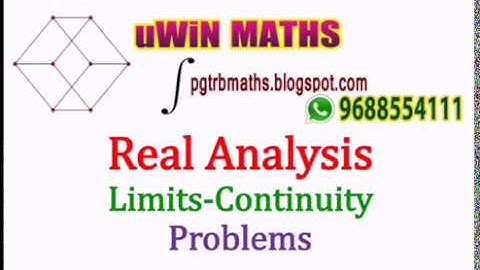 REAL ANALYSIS-LIMITS AND CONTINUITY-TRB PROBLEMS