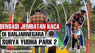 Sensasi Jembatan Kaca Di Banjarnegara Surya Yudha Park 2