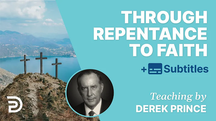 Through Repentance To Faith | The Foundations for ...