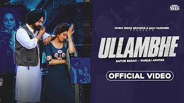 ULLAMBHE • Satvir Sarao ft Gurlez Akhtar • Freak Singh • Guri Manoor • Latest New Punjabi Songs 2023