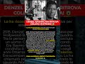 Denzel Washington incontra Raymond senzatetto