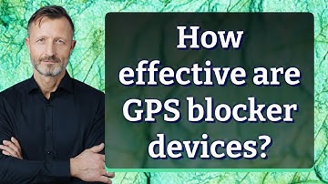 How effective are GPS blocker devices?