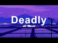 jvcgux - Deadly (Lyrics)