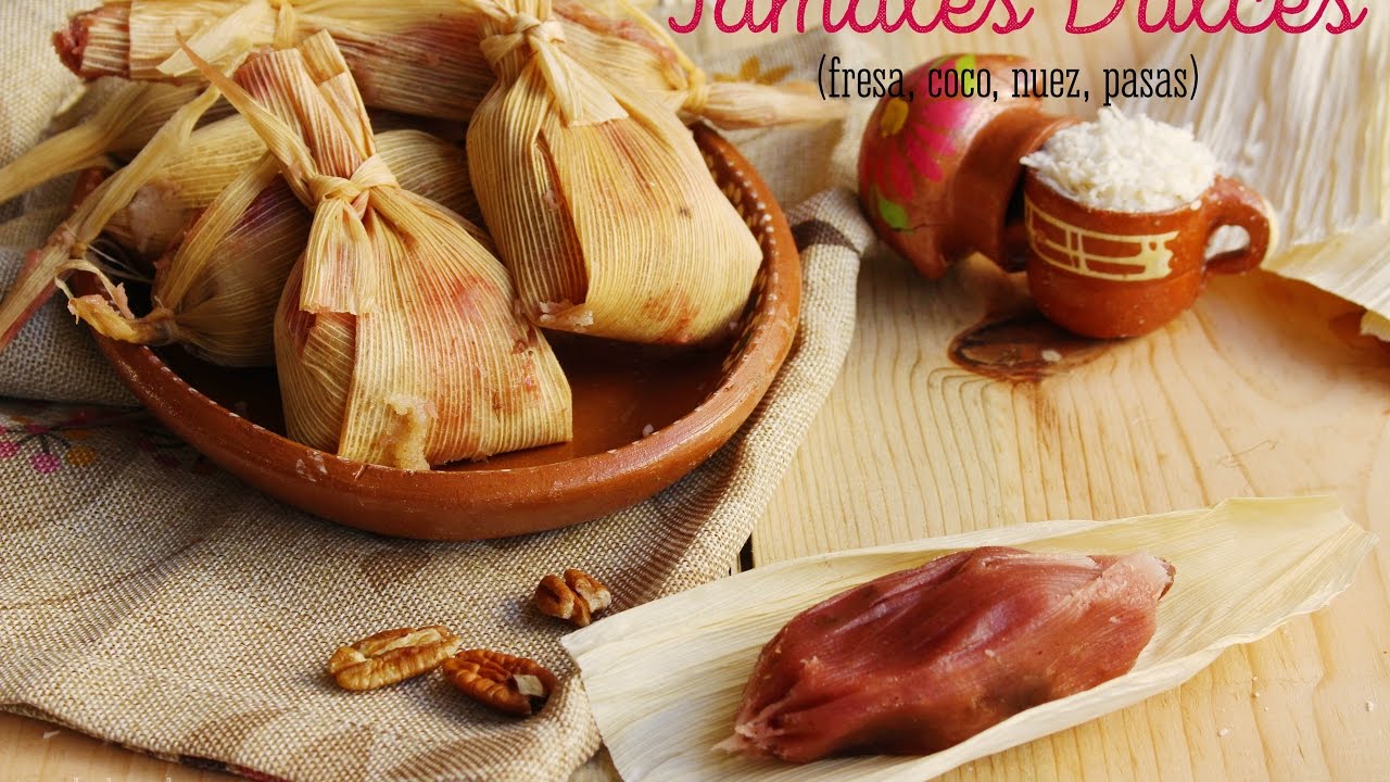 ▷ Tamales de Fresa. Hacer Tamales Dulces con fresas, pasas, nueces...