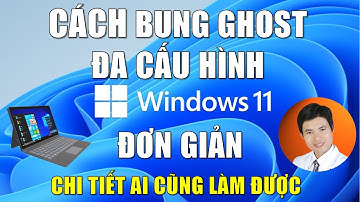 Win 11 || Cách Bung Ghost Windows 11 dễ nhất chi tiết từ A đến Z, ai cũng làm được thành công 100%.