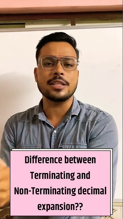 Difference between Terminating and Non-Terminating Decimal Expansion # ...