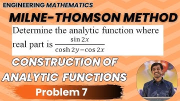 Milne Thomson Method Problem 7 | Construction of Analytic Functions