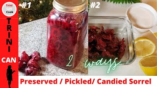 PRESERVED SORREL /  CANDIED SORREL / PICKLED ROSELLE (#54) Information