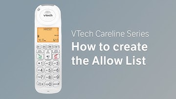 How to create the Allow List - VTech Careline Series SN5127/SN5147