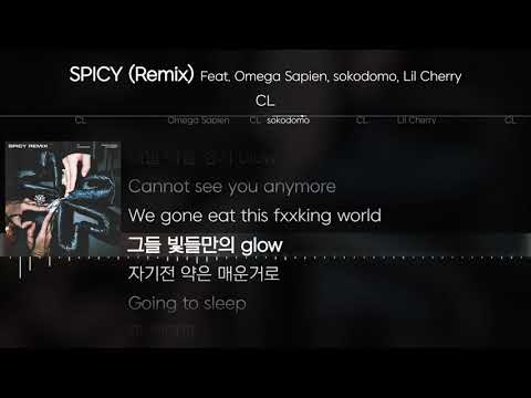 CL – SPICY (Remix) (Feat. Omega Sapien, sokodomo, Lil Cherry) [ Lyrics / 가사 ]