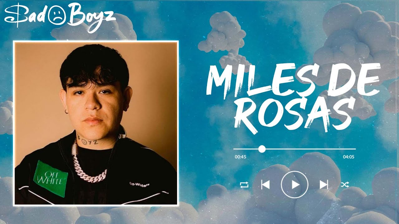 JUNIOR H - MILES DE ROSAS (letra)