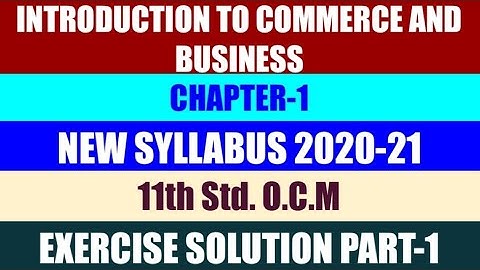 11th Std. Organization of Commerce & Mgmt Chapter-1 Exercise Solution Part -1