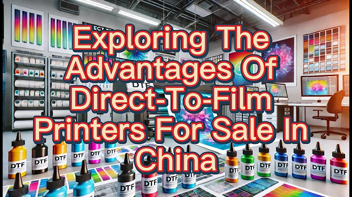 Exploring The Advantages Of Direct-To-Film Printers For Sale In China, Transfer DTF UV Decal Factory