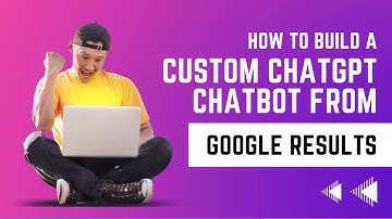 How To Build A Custom ChatGPT Chatbot From Google Results - CustomGPT