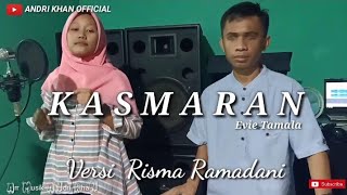 KASMARAN Versi Risma Ramadani ft Andri Khan
