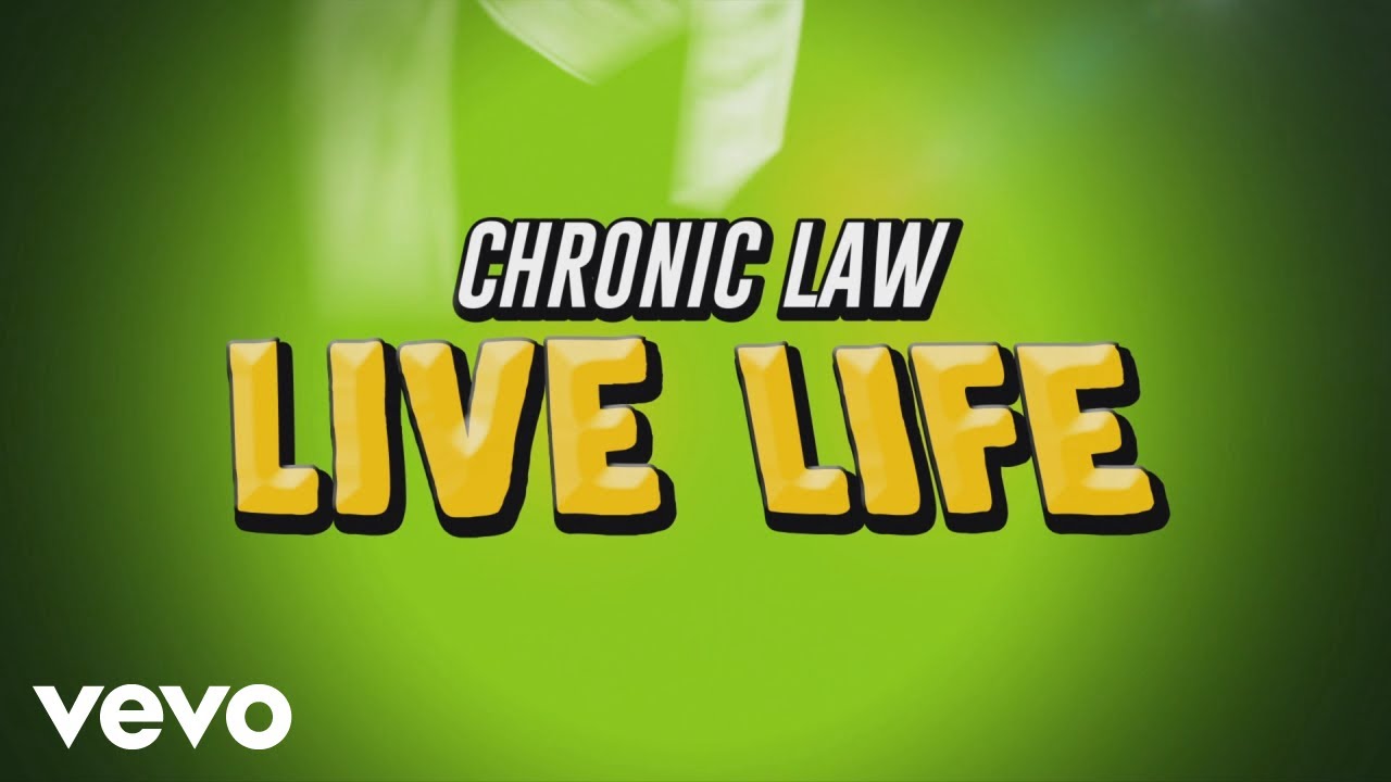 Chronic Law - Live Life (Lyric Video)