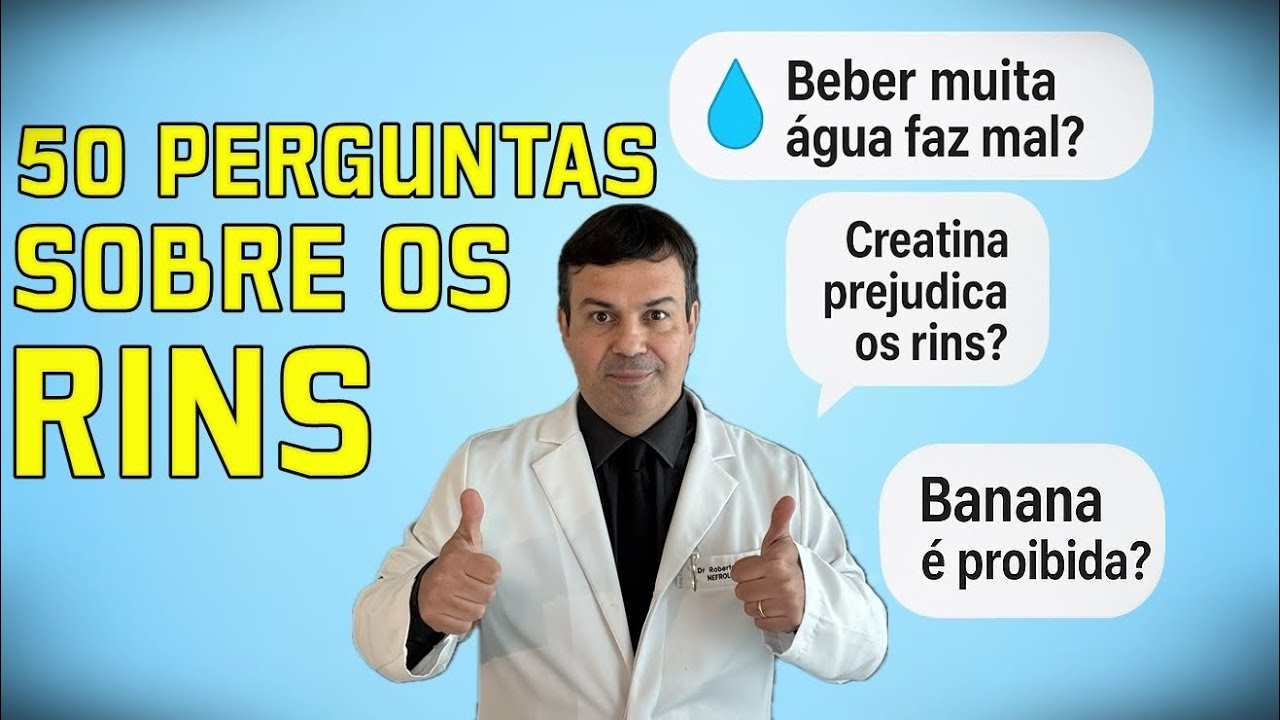 50 Maiores Dúvidas Sobre os Rins (Respondidas pelo Nefrologista)