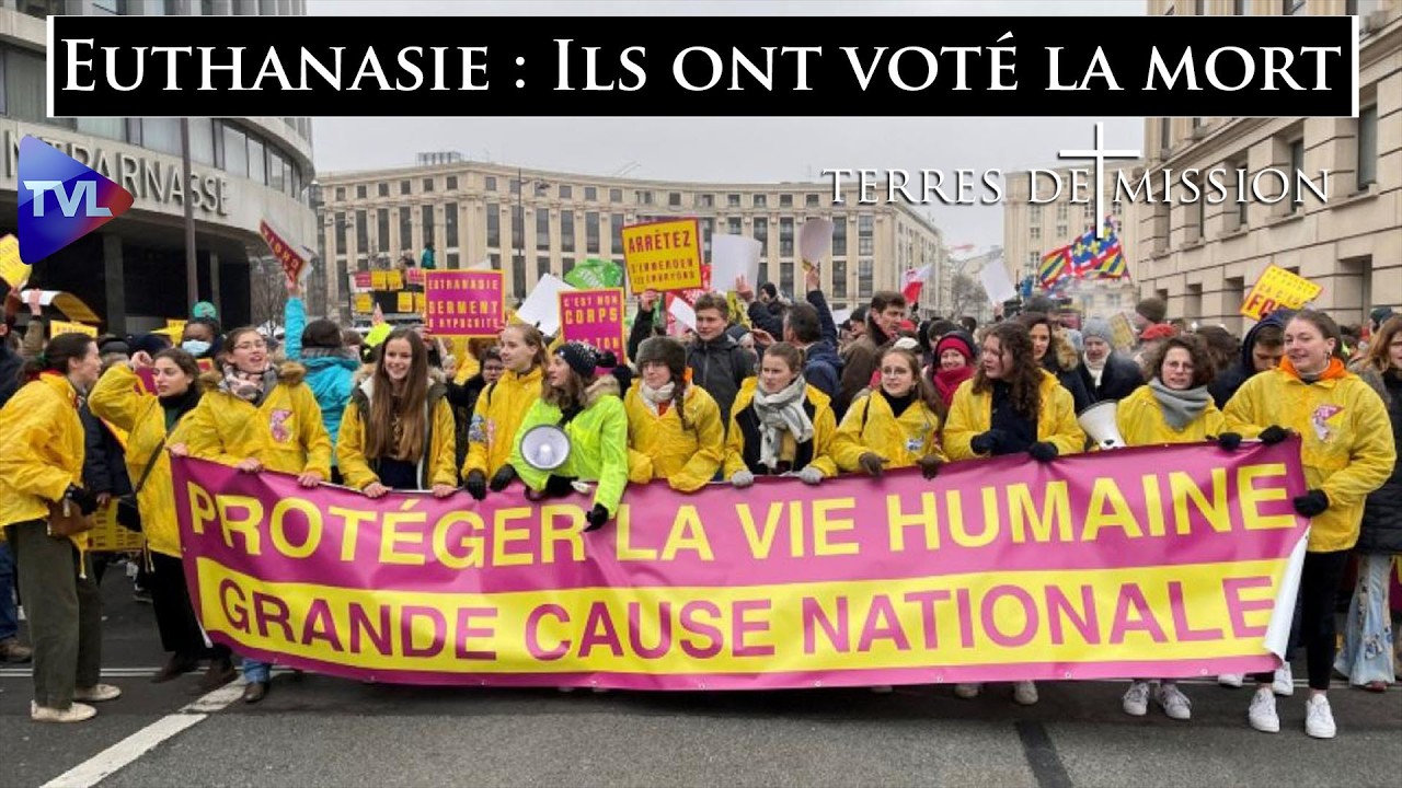Euthanasie : Ils ont voté la mort - Terres de Mission n°450 - TVL
