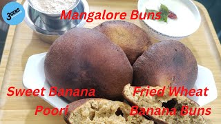 MANGALORE BUNS || FRIED WHEAT BANANA BUNS || SWEET BANANA POORI || UDUPI BUNS || 3Gens Kitchen