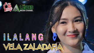 ILALANG || VELA ZALADARA || DANGOL