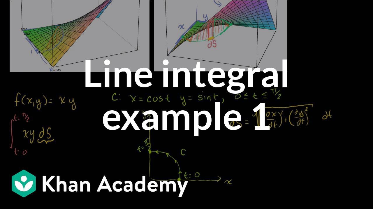 Line Integral Example 1 Video Khan Academy