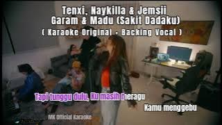 Tenxi, Naykilla & Jemsii - Garam & Madu (Karaoke Original   Backing Vocal) HQ Audio