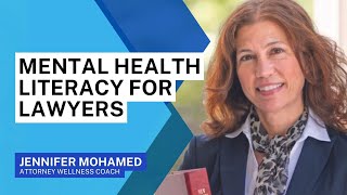 Mental Health Literacy for Lawyers with Jennifer Mohamed