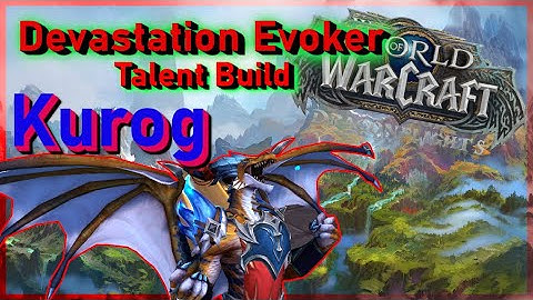 Devastation Evoker Talent build | Kurog | Vault of the Incarnates