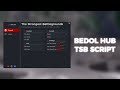 Tsb bedol hub script  thx for 10k subs