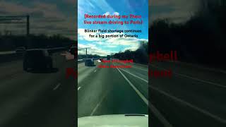 Blinker fluid shortage during my 7hour LiveStream driving Paris Ontario Highway416 Highway401