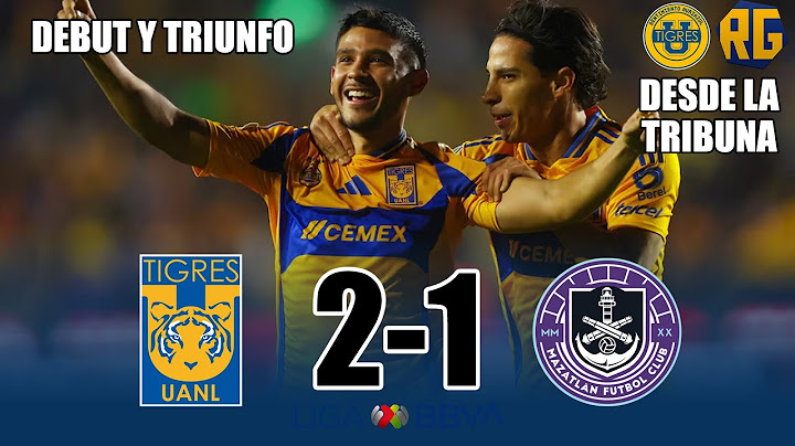 LÍDERES !!! TIGRES 2-1 Mazatlán | Liga Mx- J2 Clausura 2025 | desde la tribuna