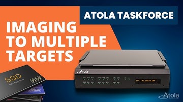 Imaging to various types of targets with Atola TaskForce
