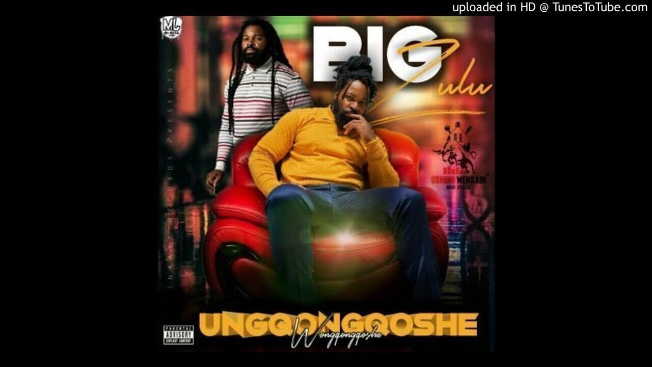 Big Zulu - Lomhlaba Unzima (feat. Umzukulu) [Official Audio] || Ungqongqoshe Wongqongqoshe album