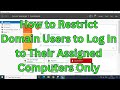 How to Restrict Domain Users to Log In to Their Assigned Computers Only