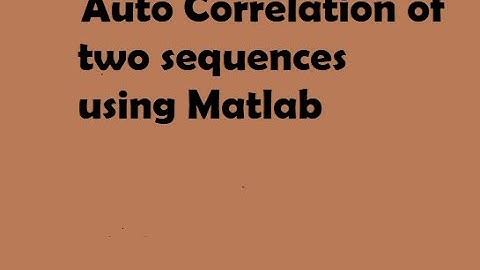 Auto Correlation of two sequences using Matlab