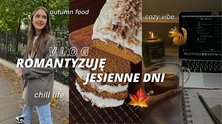 vlog | ROMANTYZUJĘ JESIENNE DNI | cozy vibe & autumn food