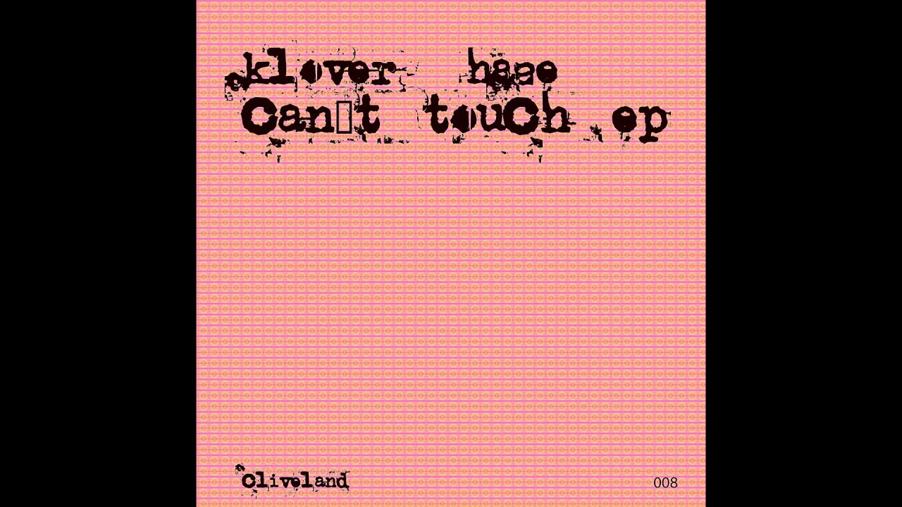 CL008 - Klover Haze "Work Bitch" (Original Mix)