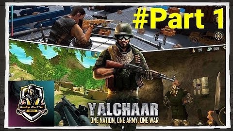 Yalghaar:Delta IGI Commando Adventure Mobile Gameplay - Part 1 / #GamingChuTToo