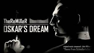 TheReMiXeR - OSKAR&#39;S DREAM (ORIGINAL)