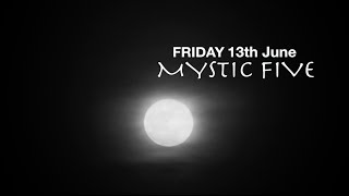 Mystic Five - Ingleburn RLS Friday 13th May