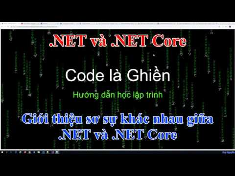asp.net core คือ  New 2022  188 - .NET và .NET Core - Giới thiệu sơ về sự khác nhau giữa .NET và .NET Core