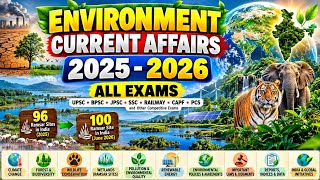 ENVIRONMENT CURRENT AFFAIRS 2025-2026 🔥 Complete Revision | UPSC | PCS | Environment MCQs