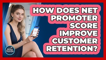 How Does Net Promoter Score Improve Customer Retention? - The Startup Growth Hub