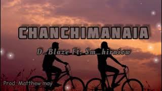 Chanchimanaia // D_Blaze Ft. Sm_Hirniow //  music Audio 2022