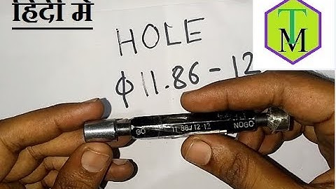 Plain Plug Gauge -GO NOGO Gauge - How to use plain Plug gauge PPG - in Hindi