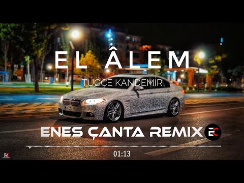 Tuğçe Kandemir - El Alem (Enes Çanta Remix)