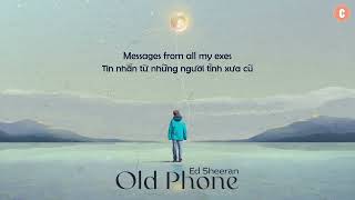 [Lyrics + Vietsub] Old Phone - Ed Sheeran