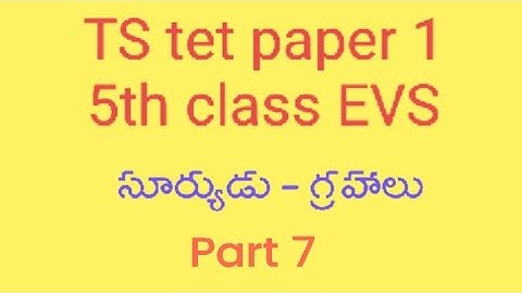 TS tet paper 1 5th class EVS (content) part 7