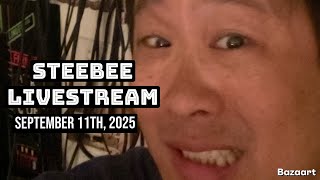 Steebee Stream-September 11th, 2025